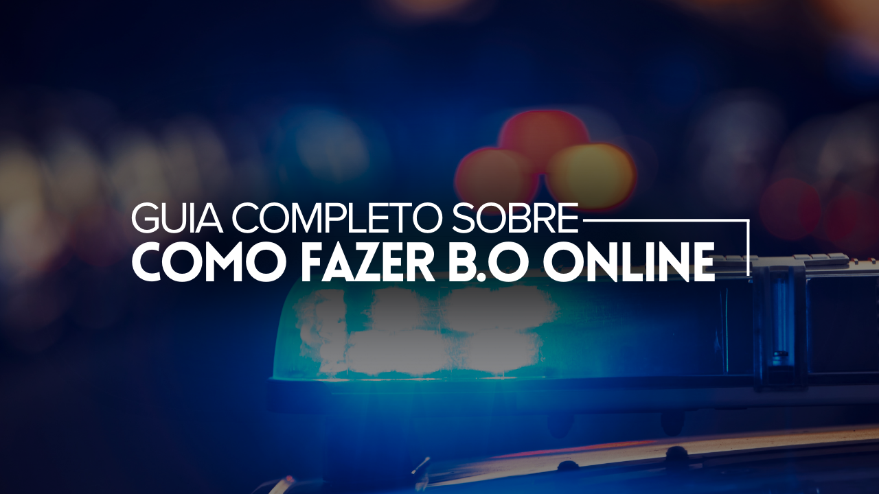 COMO FAZER B.O ONLINE NA DELEGACIA VIRTUAL: GUIA COMPLETO E SEM ERROS!